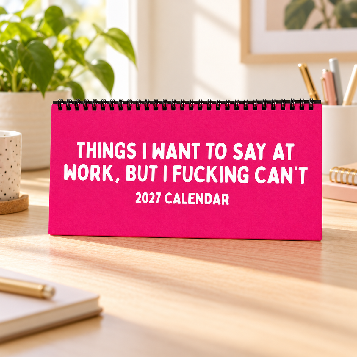 📅2027 Things I Want to Say at Work But I Can't Calendar