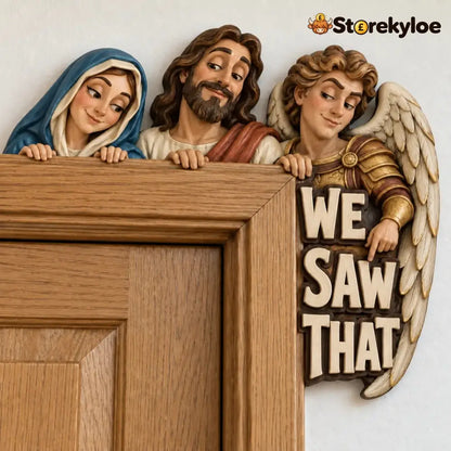 Hand-Painted Solid Wood ’We Saw That’ Door Topper – Holy Family Humorous Door Frame Ornament Sacred & Funny Christian